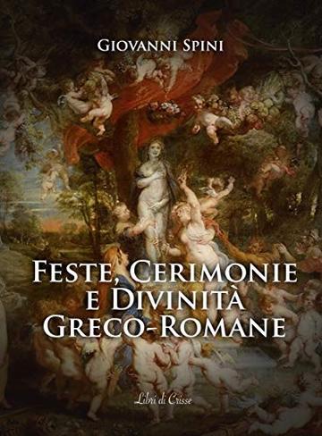 Feste, Cerimonie e Divinità greco-romane